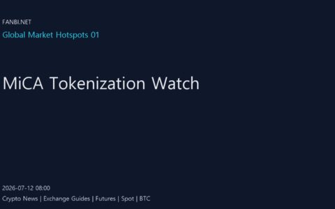 MiCA expansion talk turns tokenized assets into a compliance watchlist item