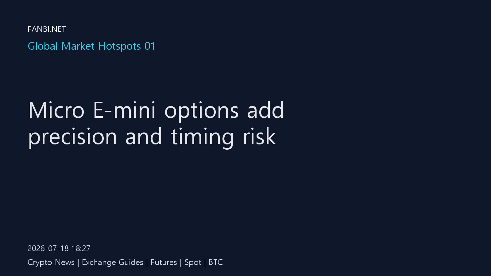 CME's new Micro E-mini options make timing risk harder to ignore